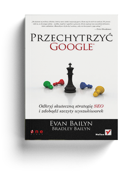 Przechytrzyć Google. Odkryj skuteczną strategię SEO i zdobądź szczyty wyszukiwarek