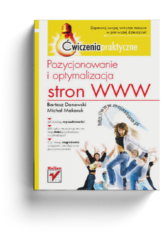 Pozycjonowanie i optymalizacja stron www. Ćwiczenia praktyczne